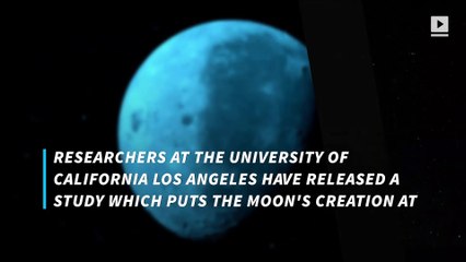 The moon is actually a lot older than we thought