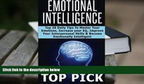 Best PDF  Emotional Intelligence: Top 20 Daily Tips to Master Your Emotions, Increase Your EQ,