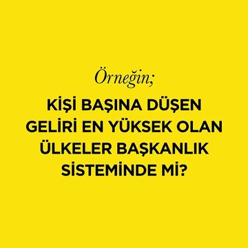 Gelişmiş ülkeler başkanlık sistemiyle mi yönetiliyor?
