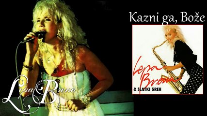 Lepa Brena - Kazni ga, Boze