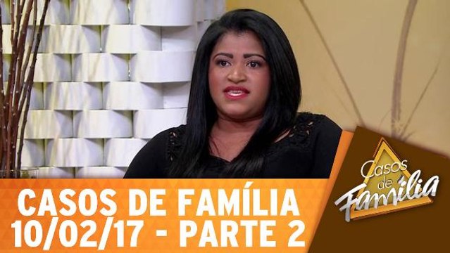 Acha que homem é safado? É porque você não conhece a minha mulher! - 10.02.17 - Parte 2