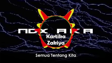 NDX AKA - Semua Tentang Kita