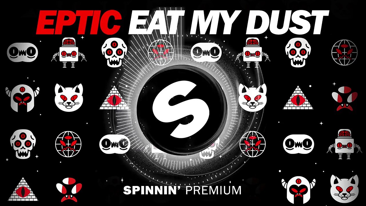 Eptic - Eat My Dust