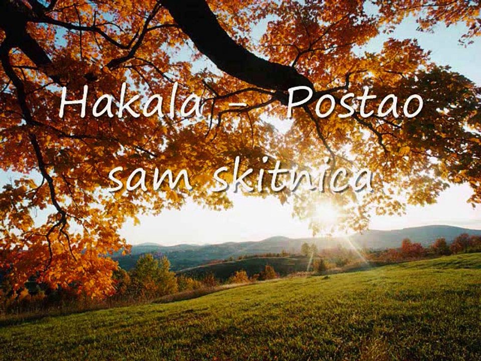 Hakala - Postao sam skitnica