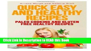 Read Book Quick Easy and Healthy Recipes: Paleo Cooking and Gluten Free Healthy Recipes Full eBook