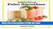 Read Book Delicious Paleo Smoothies: Healthy, Simple and Quick Recipes for weight loss Full eBook