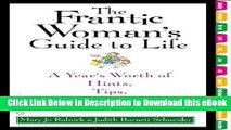 [Read Book] The Frantic Woman s Guide to Life: A Year s Worth of Hints, Tips, and Tricks Kindle