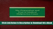 [Read Book] The Preparation and Trial of Medical Malpractice Cases (Litigation Series) Kindle