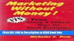 [Popular Books] Marketing Without Money: 175 Free, Cheap and Offbeat Ways for Small Businesses to