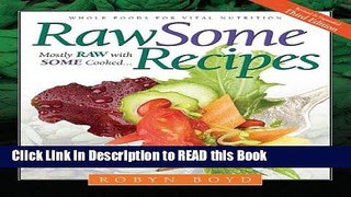 Read Book Rawsome Recipes: Whole Foods for Vital Nutrition Full eBook