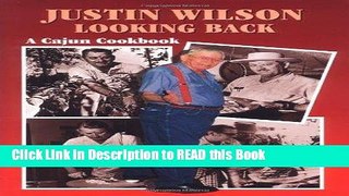 Read Book Justin Wilson Looking Back: A Cajun Cookbook Full Online