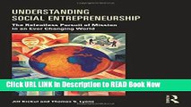 [DOWNLOAD] Understanding Social Entrepreneurship: The Relentless Pursuit of Mission in an Ever