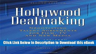 [Read Book] Hollywood Dealmaking: Negotiating Talent Agreements for Film, TV and New Media Mobi