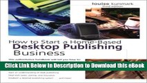 [Read Book] How to Start a Home-Based Desktop Publishing Business, 3rd (Home-Based Business