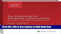 [Popular Books] Tax Planning for Troubled Corporations (2017) FULL eBook