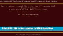 [Popular Books] International Trade in Financial Services: The NAFTA Provisions (International