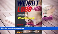 BEST PDF  WEIGHT LOSS Smart Workbook: How to lose weight by eating low carbs, calorie-controlled