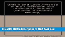 [Popular Books] Britain and Latin America in the Nineteenth and Twentieth Centuries (Studies in