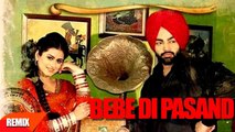 Bebe Di Pasand Remix Song HD Video Jordan Sandhu 2017 New Punjabi Songs