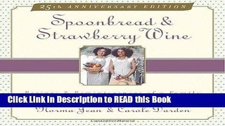 Read Book Spoonbread   Strawberry Wine: Recipes and Reminiscences of a Family Full Online