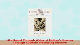 Like Sound Through Water A Mothers Journey Through Auditory Processing Disorder