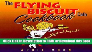 BEST PDF The Flying Biscuit Cafe Cookbook: Breakfast and Beyond Read Online