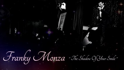 Franky Monza.- The Shadow Of Your Smile