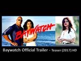 Baywatch Official Trailer - Teaser (2017) Priyanka Chopra, Dwayne Johnson and Zac Effron.