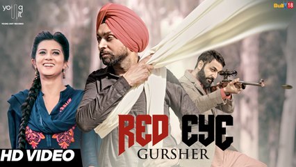 Red Eye HD Video Song Gursher 2017 R Guru Latest Punjabi Songs