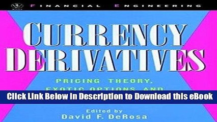 DOWNLOAD Currency Derivatives: Pricing Theory, Exotic Options, and Hedging Applications Mobi