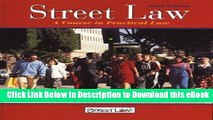 [Read Book] Street Law: A Course in Practical Law, (6th ed.,Student Edition) Online PDF