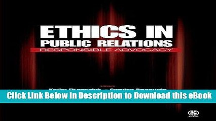 [Read Book] Ethics in Public Relations: Responsible Advocacy Kindle