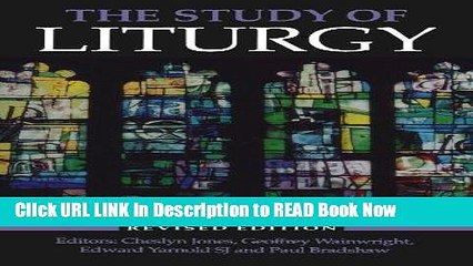 [Popular Books] The Study of Liturgy Full Online