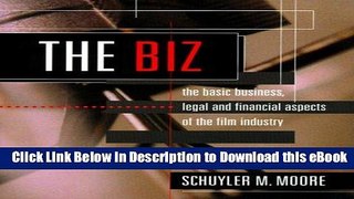 [Read Book] The Biz: The Basic Business, Legal and Financial Aspects of the Film Industry Mobi