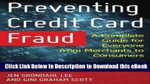 DOWNLOAD Preventing Credit Card Fraud: A Complete Guide for Everyone from Merchants to Consumers