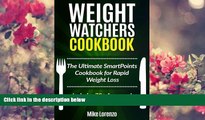 READ book Weight Watchers Cookbook: The Ultimate SmartPoints Cookbook for Rapid Weight Loss -