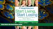 FREE [DOWNLOAD] Weight Watchers Start Living, Start Losing: Inspirational Stories That Will