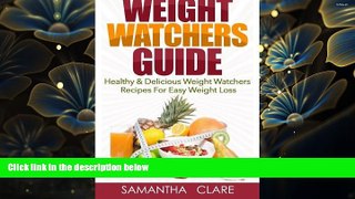 READ book Weight Watchers: Weight Watchers Guide - Healthy   Delicious Weight Watchers Recipes For