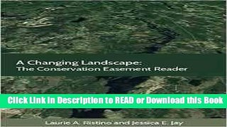 BEST PDF A Changing Landscape: The Conservation Easement Reader (Environmental Law Institute) Book