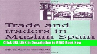 [DOWNLOAD] Trade and Traders in Muslim Spain: The Commercial Realignment of the Iberian Peninsula,
