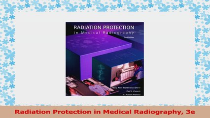 Radiation Protection in Medical Radiography 3e