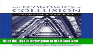 [Popular Books] The Economics of Collusion: Cartels and Bidding Rings Full Online