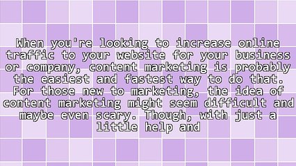 5 Easy Content Marketing Tactics That Help You Increase Online Traffic