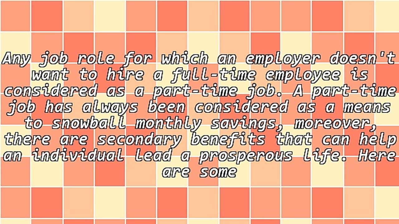 The Benefits of Part Time Jobs, That You Didn't Know