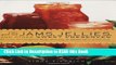 Download eBook The Joy of Jams, Jellies, and Other Sweet Preserves: 200 Classic and Contemporary