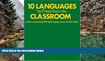 BEST PDF  Ten Languages You ll Need Most in the Classroom: A Guide to Communicating With English