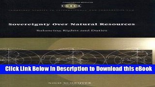 DOWNLOAD Sovereignty over Natural Resources: Balancing Rights and Duties (Cambridge Studies in