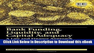 [Read Book] Bank Funding, Liquidity, and Capital Adequacy: A Law and Finance Approach (Elgar