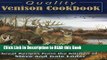 Read Book Quality Venison Cookbook: Great Recipes from the Kitchen of Steve and Gale Loder eBook