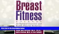 FREE [DOWNLOAD] Breast Fitness: An Optimal Exercise and Health Plan for Reducing Your Risk of